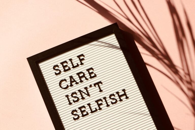 Why Self-Care Isn’t Selfish (And How to Stop Feeling Guilty About It)