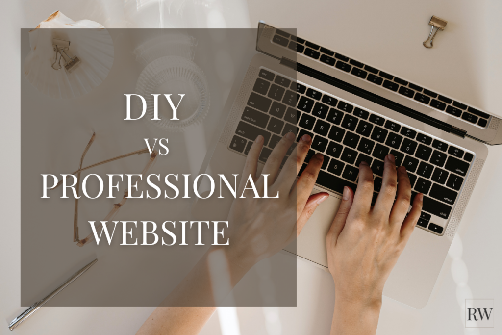 image of female hands typing on laptop with overlay text, "DIY vs Professional Website"